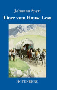 Title: Einer vom Hause Lesa, Author: Johanna Spyri