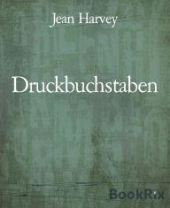 Title: Druckbuchstaben, Author: Jean Harvey