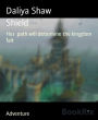 Shield: Her path will determine the kingdom fait