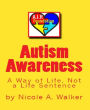 Autism Awareness: A Way of Life, Not a Life Sentence