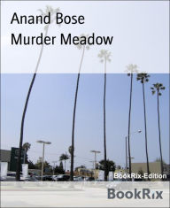Title: Murder Meadow, Author: Anand Bose