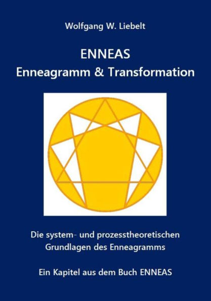 ENNEAS - Enneagramm & Transformation: Die system- und prozesstheoretischen Grundlagen des Enneagramms