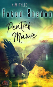 Title: Fated Shadow II: Pentref Mawre, Author: Kim Rylee