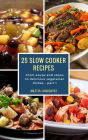 25 Slow Cooker Recipes: From soups and stews to delicious vegetarian dishes - part 1