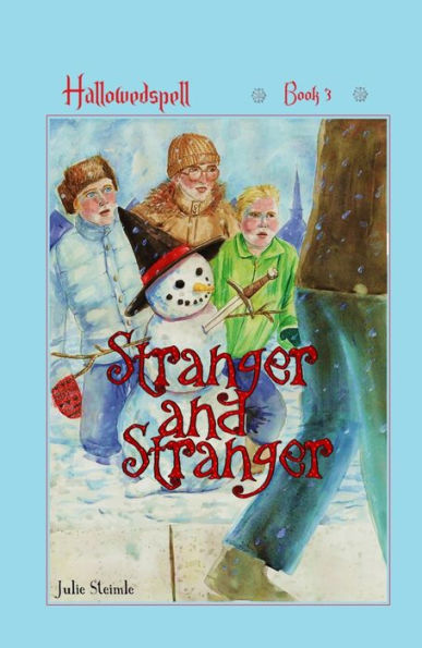 Stranger and Stranger: Hallowedspell Book Three