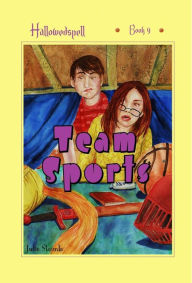 Title: Team Sports: Hallowedspell Book Four, Author: Julie Steimle
