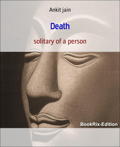 Death: solitary of a person