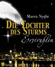 Title: Die Tochter des Sturms 2 - Erstrahlen: Fantasy Liebesroman, Author: Maera Nyght