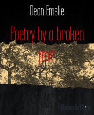 Title: Poetry by a broken poet: Beautiful Eyes, Author: Dean Emslie