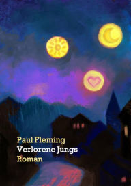Title: Verlorene Jungs - Ein Techno-Roman, Author: Paul Fleming