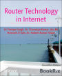 Router Technology in Internet: Router Technology in Internet & Web technology