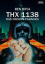 THX 1138 - DAS DROGEN-PARADIES: Der Roman zum Film