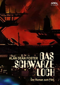 Title: DAS SCHWARZE LOCH: Der Roman zum Film, Author: Alan Dean Foster