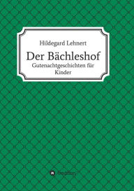 Title: Der Bächleshof, Author: Hildegard Lehnert