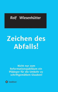 Title: Zeichen des Abfalls!, Author: Rolf Wiesenhuetter