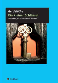 Title: Ein kleiner Schlüssel, Author: Gerd Köthe