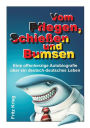 Vom Pflegen, Schießen und Bumsen