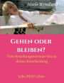 Gehen oder bleiben?