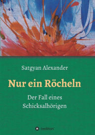 Title: Nur ein Röcheln, Author: Satgyan Alexander