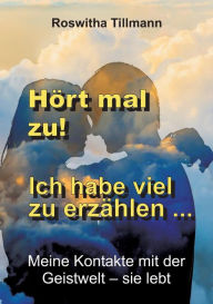 Title: Hört mal zu, ich habe viel zu erzählen!, Author: Roswitha Tillmann