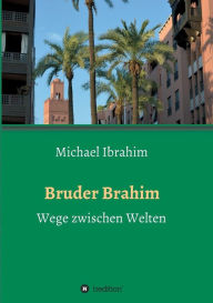 Title: Bruder Brahim, Author: Michael Ibrahim