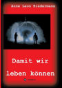 Damit wir leben können