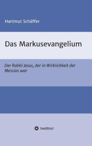 Title: Das Markusevangelium, Author: Hartmut Schäffer