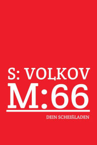 Title: M:66: Dein Scheißladen, Author: SEMJON VOLKOV
