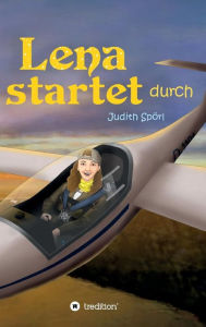 Title: Lena startet durch, Author: Judith Spörl