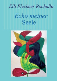 Title: Echo meiner Seele, Author: Elli Fleckner Rochalla