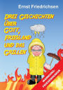 Drei Geschichten über Gott, Friesland und das Grillen