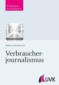 Title: Verbraucherjournalismus, Author: Barbara Brandstetter