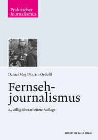 Title: Fernsehjournalismus, Author: Martin Ordolff
