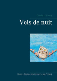 Title: Vols de nuit, Author: Claudia J Schulze