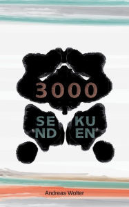 Title: 3000 Sekunden, Author: Andreas Wolter