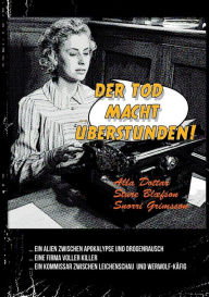 Title: Der Tod macht Überstunden, Author: Alla Dottar