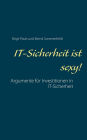 IT-Sicherheit ist sexy!: Argumente für Investitionen in IT-Sicherheit
