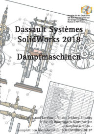 Title: Solidworks 2018: Dampfmaschinen, Author: Hans- J Engelke