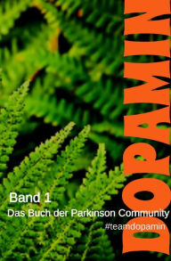 Title: Dopamin: Das Buch der Parkinson Community, Author: May Evers et. al.