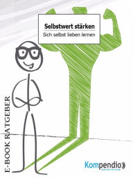 Title: Selbstwert stärken: Sich selbst lieben lernen, Author: Alessandro Dallmann