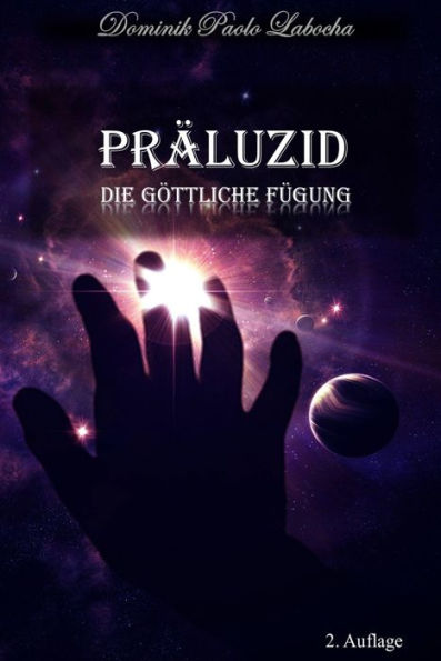 Präluzid: Die göttliche Fügung