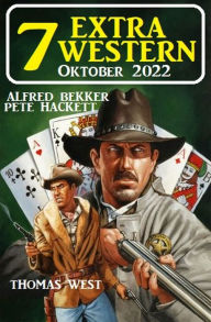 Title: 7 Extra Western Oktober 2022, Author: Alfred Bekker
