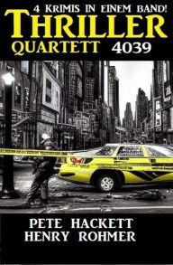 Title: Thriller Quartett 4039 - 4 Krimis in einem Band, Author: Henry Rohmer