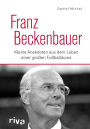 Franz Beckenbauer: Kleine Anekdoten aus dem Leben einer großen Fußballikone