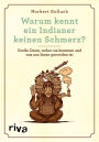 Warum kennt ein Indianer keinen Schmerz?: Große Zitate, woher sie kommen und was aus ihnen geworden ist