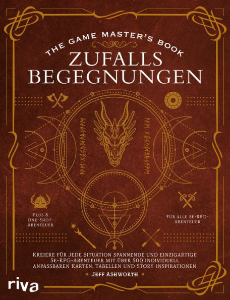 The Game Master's Book: Zufallsbegegnungen: Kreiere für jede Situation spannende und einzigartige 5e-RPG-Abenteuer mit über 500 individuell anpassbaren Karten, Tabellen und Story-Inspirationen