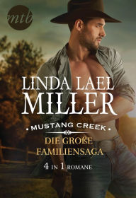 Title: Mustang Creek - die große Familiensaga (4in1), Author: Linda Lael Miller