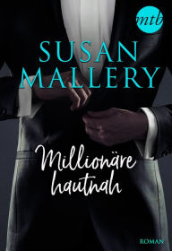 Title: Millionäre hautnah - 3-teilige Serie (The Substitute Millionaire/ The Unexpected Millionaire/ The Ultimate Millionaire), Author: Susan Mallery