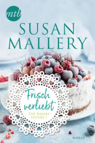 Title: Frisch verliebt (Sweet Talk), Author: Susan Mallery