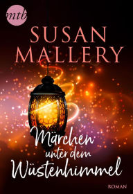 Title: Märchen unter dem Wüstenhimmel (The Sheik's Kidnapped Bride/ The Sheik's Arranged Marriage/ The Sheik's Secret Bride), Author: Susan Mallery